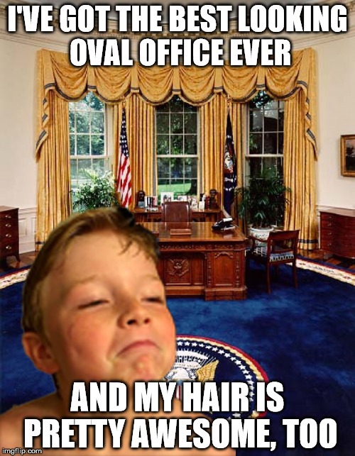 TRUMP OVAL OFFICE | I'VE GOT THE BEST LOOKING OVAL OFFICE EVER; AND MY HAIR IS PRETTY AWESOME, TOO | image tagged in gold curtains,trump oval office | made w/ Imgflip meme maker