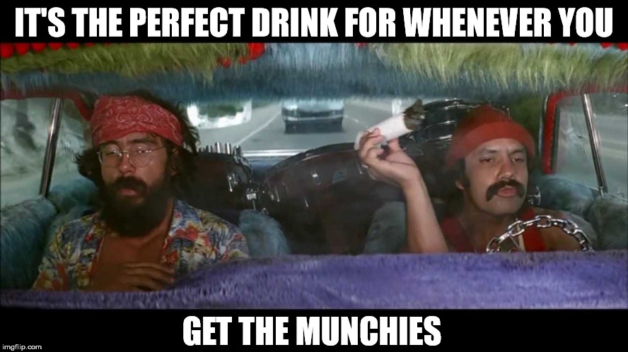 IT'S THE PERFECT DRINK FOR WHENEVER YOU GET THE MUNCHIES | made w/ Imgflip meme maker