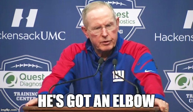 HE'S GOT AN ELBOW | image tagged in coughlin | made w/ Imgflip meme maker