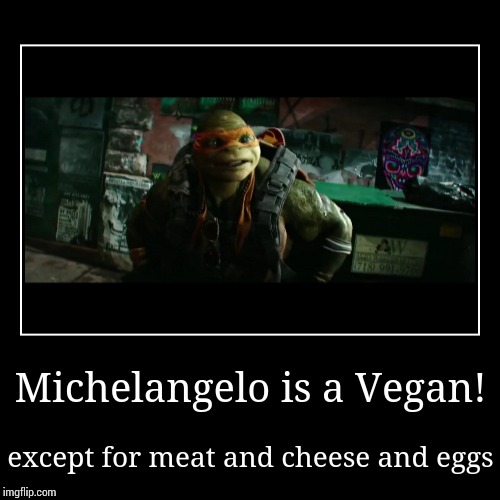 As a vegan, I find this funny xD | image tagged in funny,demotivationals | made w/ Imgflip demotivational maker