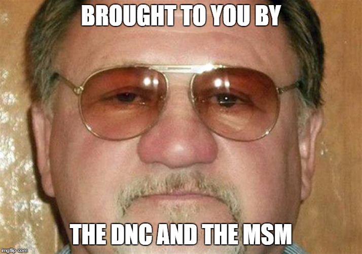 James T. Hodgkinson | BROUGHT TO YOU BY; THE DNC AND THE MSM | image tagged in james t hodgkinson | made w/ Imgflip meme maker