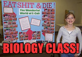 Biology Class! | BIOLOGY CLASS! | image tagged in school project,memes,funny memes,funny,school | made w/ Imgflip meme maker