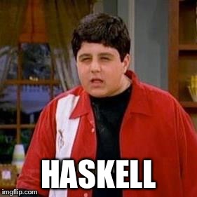 HASKELL | made w/ Imgflip meme maker