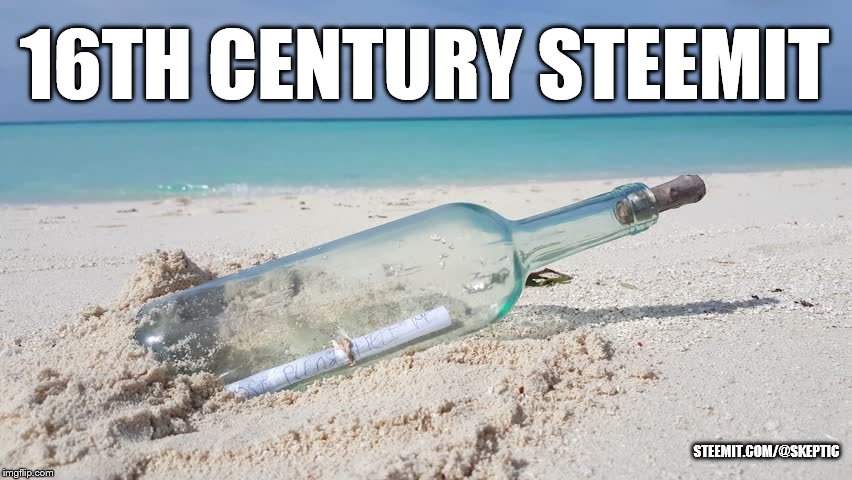 16TH CENTURY STEEMIT; STEEMIT.COM/@SKEPTIC | made w/ Imgflip meme maker