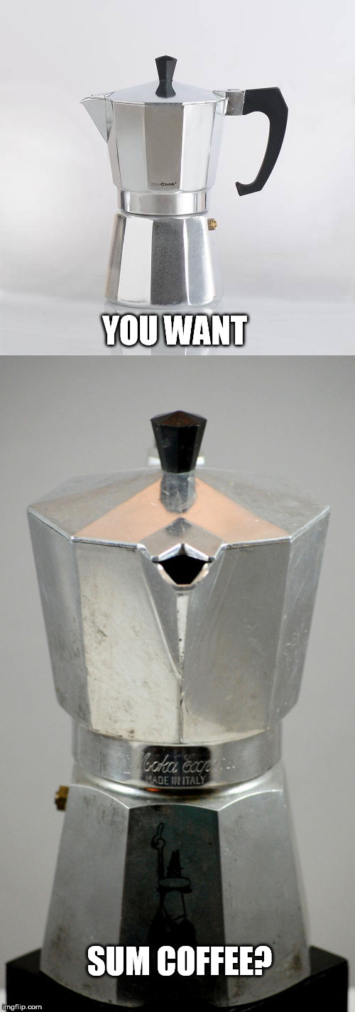 coffee | YOU WANT; SUM COFFEE? | image tagged in coffee,want | made w/ Imgflip meme maker