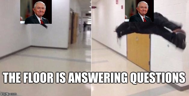 The floor is | THE FLOOR IS ANSWERING QUESTIONS | image tagged in the floor is | made w/ Imgflip meme maker