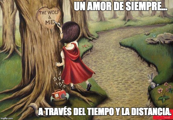 UN AMOR DE SIEMPRE... A TRAVÉS DEL TIEMPO Y LA DISTANCIA. | image tagged in lobo  yo | made w/ Imgflip meme maker