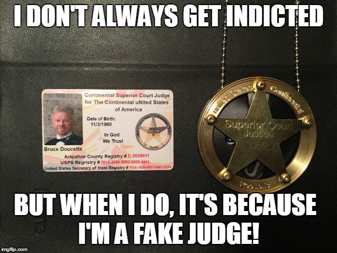 I DON'T ALWAYS GET INDICTED; BUT WHEN I DO, IT'S BECAUSE; I'M A FAKE JUDGE! | image tagged in fake people | made w/ Imgflip meme maker