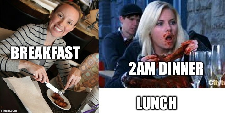BREAKFAST; 2AM DINNER; LUNCH | image tagged in wings | made w/ Imgflip meme maker