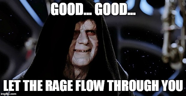 GOOD... GOOD... LET THE RAGE FLOW THROUGH YOU | made w/ Imgflip meme maker