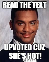 READ THE TEXT UPVOTED CUZ SHE'S HOT! | made w/ Imgflip meme maker