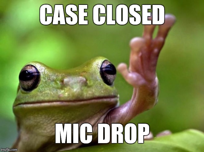 CASE CLOSED MIC DROP | made w/ Imgflip meme maker