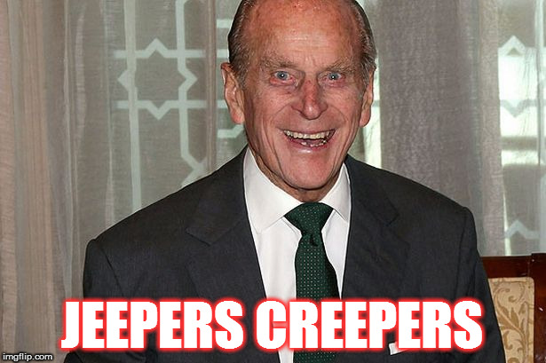 JEEPERS CREEPERS | image tagged in kedar joshi,prince philip,jeepers creepers,devil,evil | made w/ Imgflip meme maker