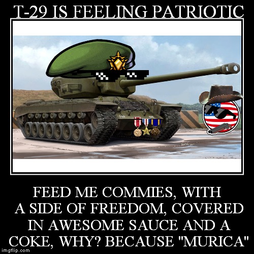 T-29 ''MURICAN'' Heavy tank | image tagged in demotivationals,murica,tank,wot,wot shit,world of tanks | made w/ Imgflip demotivational maker