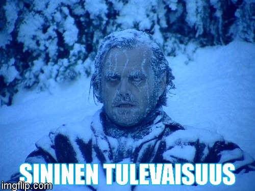 sininen tulevaisuus | SININEN TULEVAISUUS | image tagged in politics,finland | made w/ Imgflip meme maker