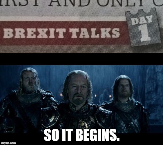 Ominous.  | SO IT BEGINS. | image tagged in politics lol,politics,brexit,lord of the rings,theoden | made w/ Imgflip meme maker