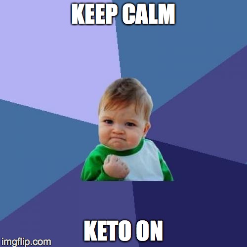 Success Kid Meme | KEEP CALM; KETO ON | image tagged in memes,success kid | made w/ Imgflip meme maker