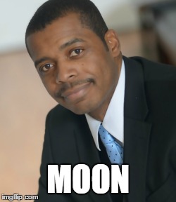 MOON | made w/ Imgflip meme maker