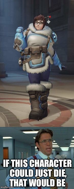 *holds up a gun* | IF THIS CHARACTER COULD JUST DIE, THAT WOULD BE | image tagged in memes,that would be great,mei,overwatch | made w/ Imgflip meme maker