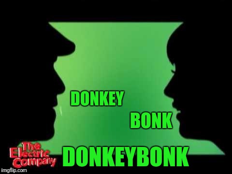 DONKEYBONK | DONKEY; BONK; DONKEYBONK | image tagged in electric company silhouettes,memes,donkeybonk,dave,david | made w/ Imgflip meme maker