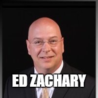 Ed Zachary | ED ZACHARY | image tagged in ed zachary | made w/ Imgflip meme maker