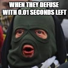 What the T side feel like | WHEN THEY DEFUSE WITH 0.01 SECONDS LEFT | image tagged in cheeki breeki man,csgo,memes | made w/ Imgflip meme maker