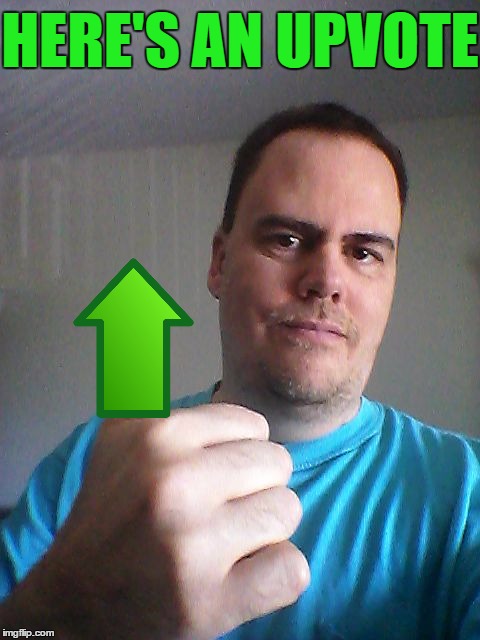 Thumbs up | HERE'S AN UPVOTE | image tagged in thumbs up | made w/ Imgflip meme maker