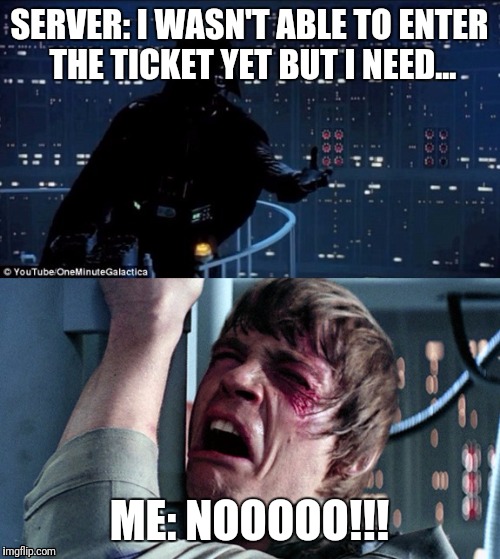 Starwars no | SERVER: I WASN'T ABLE TO ENTER THE TICKET YET BUT I NEED... ME: NOOOOO!!! | image tagged in starwars no | made w/ Imgflip meme maker