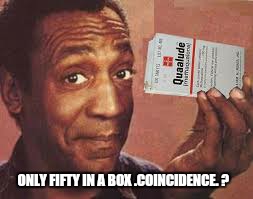 ONLY FIFTY IN A BOX .COINCIDENCE. ? | made w/ Imgflip meme maker