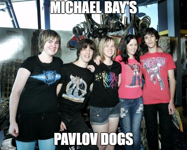 The Lost Knights | MICHAEL BAY'S; PAVLOV DOGS | image tagged in transformers,michael bay,splosions | made w/ Imgflip meme maker