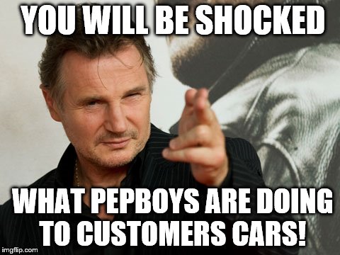 Overly Attached Father Meme | YOU WILL BE SHOCKED; WHAT PEPBOYS ARE DOING TO CUSTOMERS CARS! | image tagged in memes,overly attached father,pep boys,pep boys dothan alabama,pep boys dothan al,dothan alabama | made w/ Imgflip meme maker