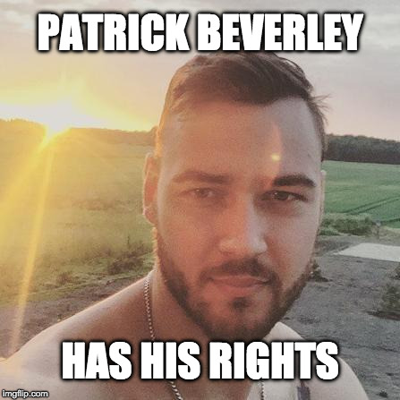 Motiejunas | PATRICK BEVERLEY; HAS HIS RIGHTS | image tagged in motiejunas | made w/ Imgflip meme maker