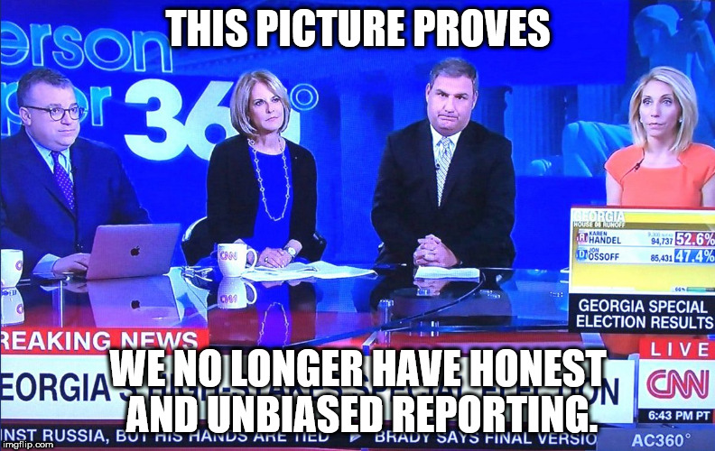 The main Stream Media is NOT honest! They are brainwashing you! |  THIS PICTURE PROVES; WE NO LONGER HAVE HONEST AND UNBIASED REPORTING. | image tagged in msm lies,left wing,crying democrats,liberal logic | made w/ Imgflip meme maker
