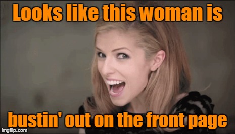 Looks like this woman is bustin' out on the front page | made w/ Imgflip meme maker