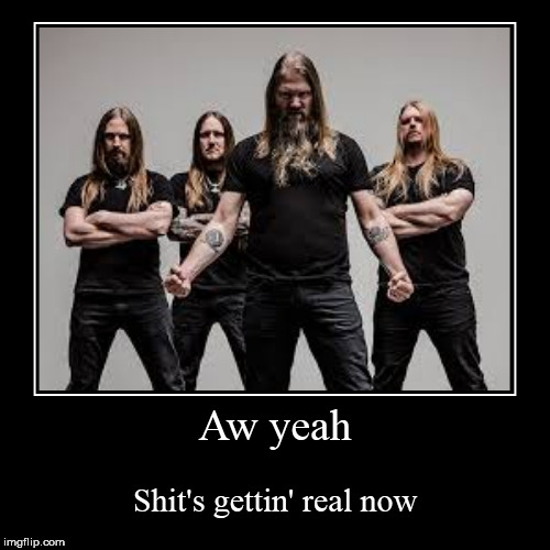 image tagged in funny,demotivationals,amon amarth | made w/ Imgflip demotivational maker
