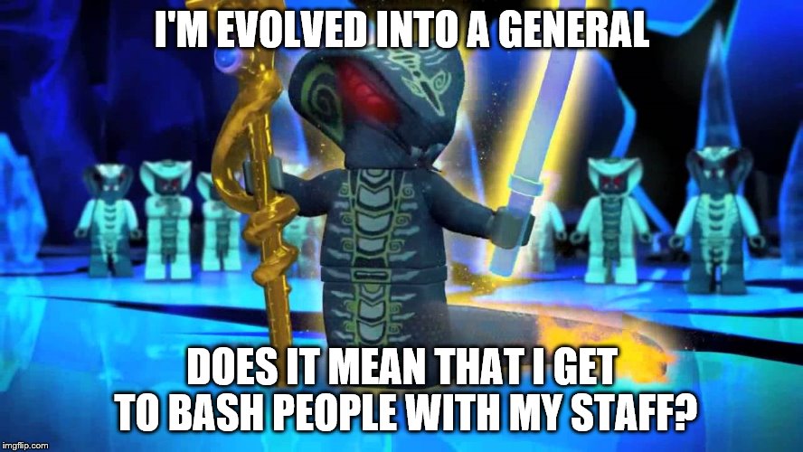 He is the general who will hit you. | I'M EVOLVED INTO A GENERAL; DOES IT MEAN THAT I GET TO BASH PEOPLE WITH MY STAFF? | image tagged in skales,ninjago | made w/ Imgflip meme maker