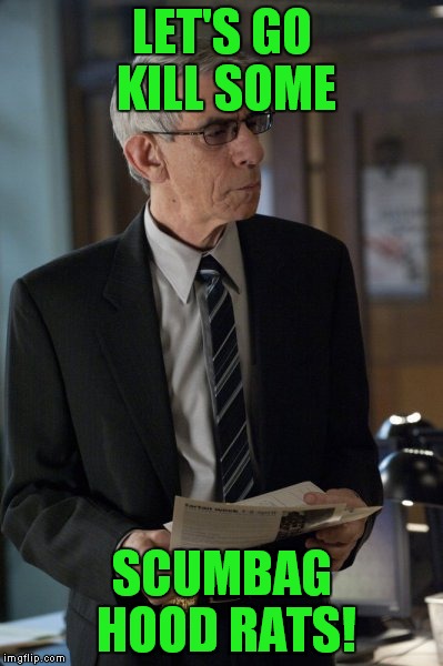 munch | LET'S GO KILL SOME SCUMBAG HOOD RATS! | image tagged in munch | made w/ Imgflip meme maker