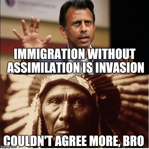 Raj Koothrappali and Apu Nahasapeemapetilon are disappoint, Piyush | IMMIGRATION WITHOUT ASSIMILATION IS INVASION; COULDN'T AGREE MORE, BRO | image tagged in politics,bobby jindal,immigration | made w/ Imgflip meme maker