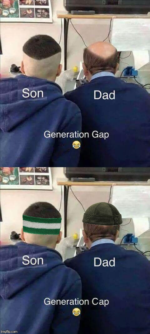 Inspired by a meme by HanzelEnFranzel  | GENERATION CAP | image tagged in generation gap,generation cap,father,son | made w/ Imgflip meme maker