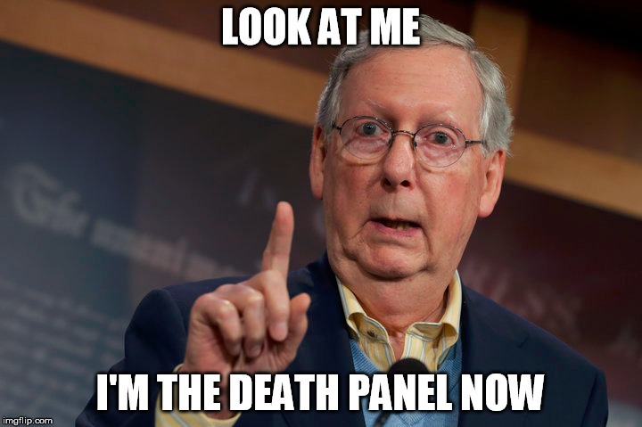 LOOK AT ME; I'M THE DEATH PANEL NOW | made w/ Imgflip meme maker