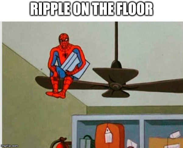 RIPPLE ON THE FLOOR | made w/ Imgflip meme maker