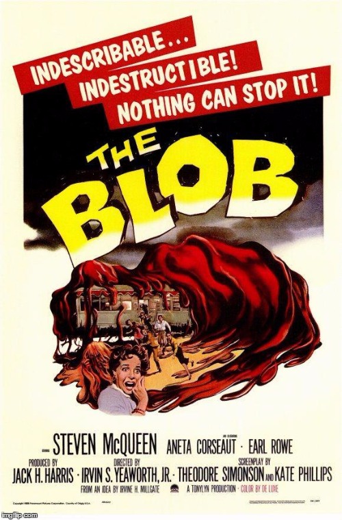 THE BLOB | made w/ Imgflip meme maker