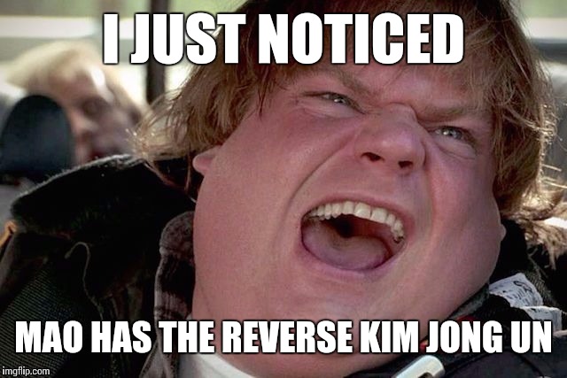 I JUST NOTICED MAO HAS THE REVERSE KIM JONG UN | made w/ Imgflip meme maker