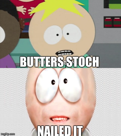 Butters Stotch = Nailed It | BUTTERS STOCH; NAILED IT | image tagged in south park | made w/ Imgflip meme maker