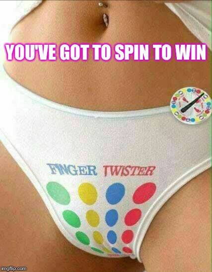 Is it still NSFW Filth Week? | YOU'VE GOT TO SPIN TO WIN | image tagged in nsfw filth week,twister,let the games begin | made w/ Imgflip meme maker
