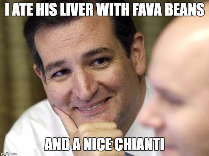 I ATE HIS LIVER WITH FAVA BEANS; AND A NICE CHIANTI | made w/ Imgflip meme maker