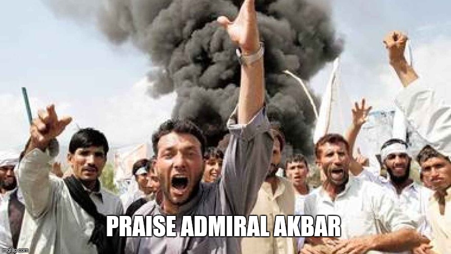 PRAISE ADMIRAL AKBAR | made w/ Imgflip meme maker