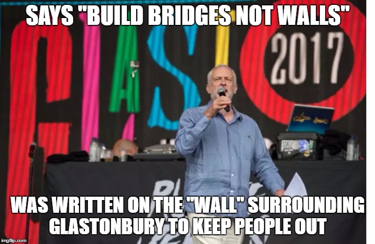 SAYS "BUILD BRIDGES NOT WALLS"; WAS WRITTEN ON THE "WALL" SURROUNDING GLASTONBURY TO KEEP PEOPLE OUT | made w/ Imgflip meme maker