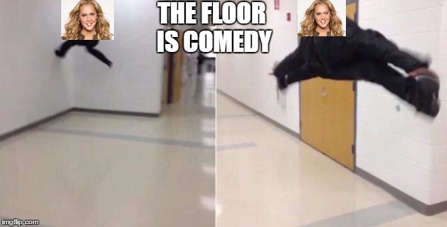 The floor is | THE FLOOR IS COMEDY | image tagged in the floor is | made w/ Imgflip meme maker