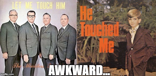 Evangelical pedophilia at its finest | AWKWARD... | image tagged in religion,evangelical,christian,pedophile,memes,album cover | made w/ Imgflip meme maker